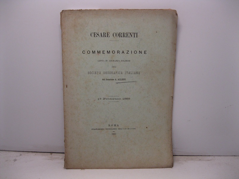 Cesare Correnti. Commemorazione letta in adunanza solenne della Società Geogarfica Italiana. 17 febbraio 1889